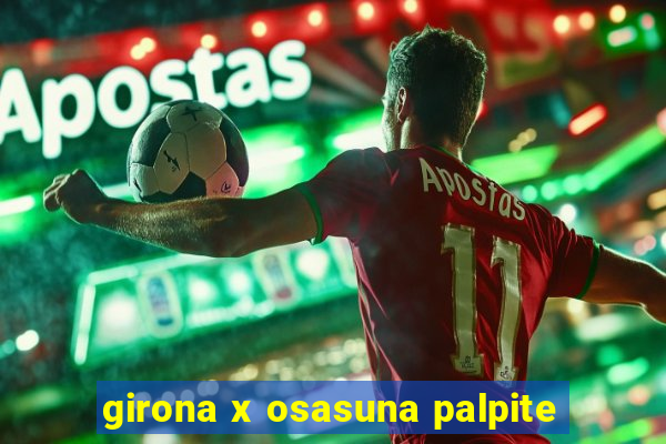 girona x osasuna palpite